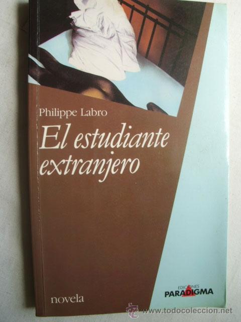 Libros de segunda mano: EL ESTUDIANTE EXTRANJERO. LABRO, Philippe. 1990 - Foto 1