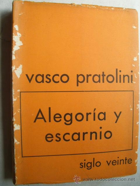 Libros de segunda mano: ALEGOR&Iacute;A Y ESCARNIO. PRATOLINI, Vasco. 1968 - Foto 1