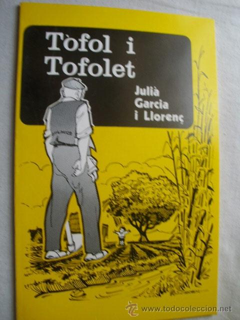 Libri di seconda mano: T&Ograve;FOL I TOFOLET. GARCIA I LLOREN&Ccedil;, Juli&agrave;. 1979