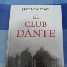 Libros de segunda mano: EL CLUB DANTE. MATTHEW PEARL. Lote 38341685