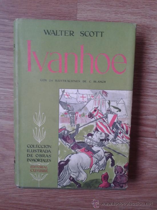 Libros de segunda mano: IVANHOE - WALTER SCOTT - ED. CUMBRE 4&ordf; ED 1962 - Foto 1