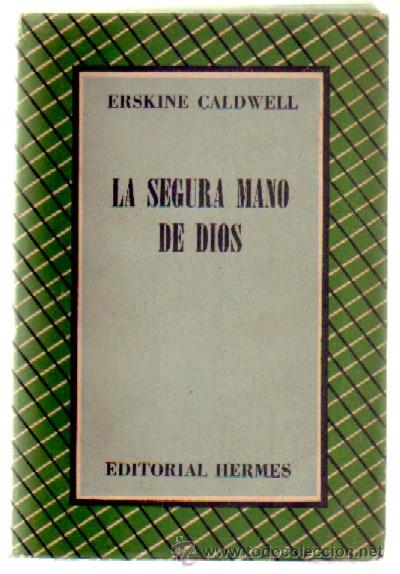 Libri di seconda mano: LA SEGURA MANO DE DIOS. CALDWELL, ERSKINE. A-NSF-2559
