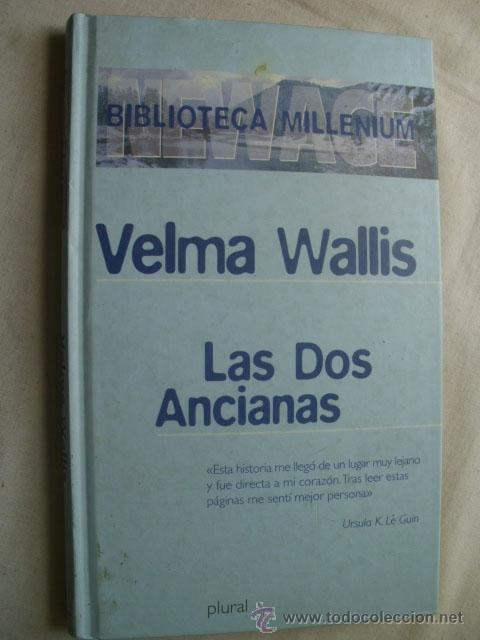 Libros de segunda mano: LAS DOS ANCIANAS. WALLIS, Velma. 2000 - Foto 1