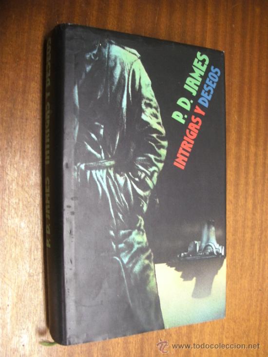 Libros de segunda mano: INTRIGAS Y DESEOS / P. D. JAMES / C&Iacute;RCULO DE LECTORES - Foto 1