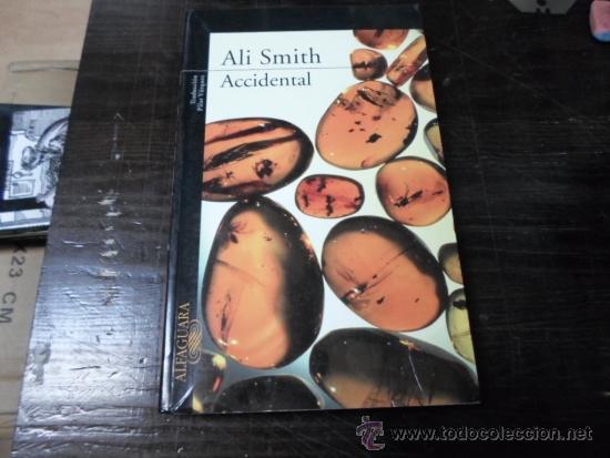 Libros de segunda mano: Ali Smith, Accidental, Ed. Alfaguara,2007 - Foto 1