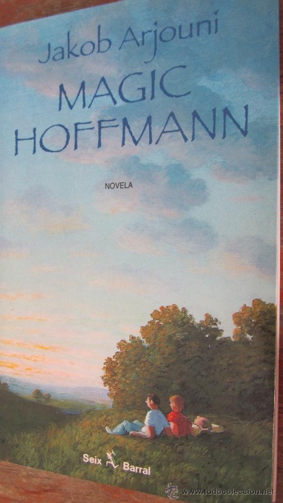 Libros de segunda mano: MAGIC HOFFMANN DE JAKOB ARJOUNI (SEIX BARRAL) - Foto 1