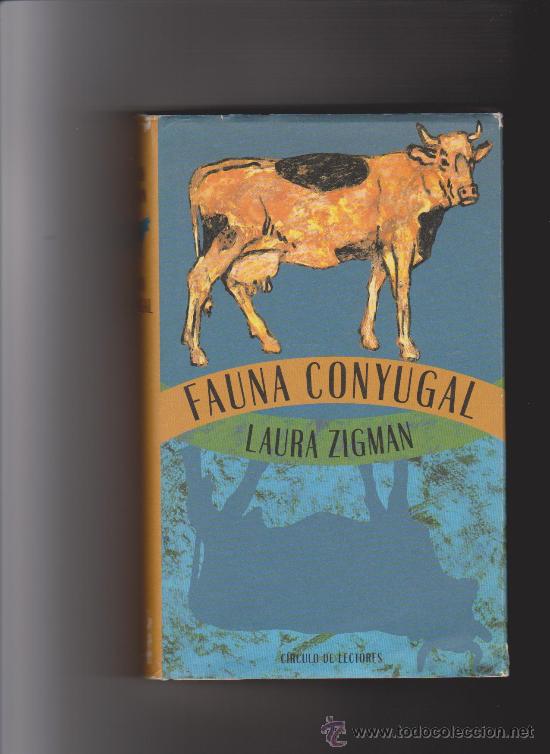 Libros de segunda mano: FAUNA CONYUGAL - LAURA ZIGMAN - CIRCULO 1998 - Foto 1