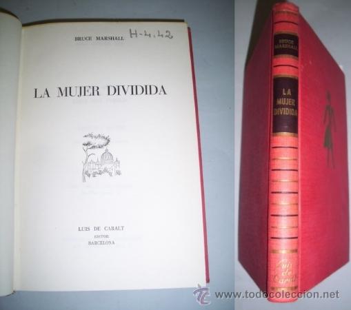 Libros de segunda mano: MARSHALL, Bruce. La mujer dividida - Foto 1