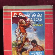 Libros de segunda mano: COLECCIÓN MOLINO Nº 13. EL TESORO DE LOS MIZTECAS. KARL MAY. MOLINO 1954. ILUST. DE A. RIERA. Lote 38765132