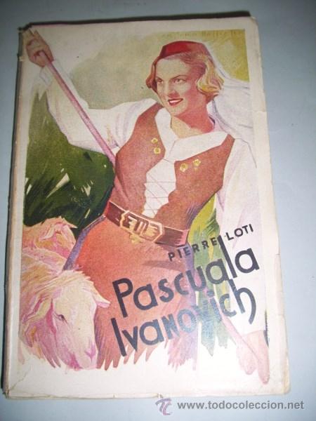Libros de segunda mano: LOTI, Pierre. Pascuala Ivanovich - Foto 1