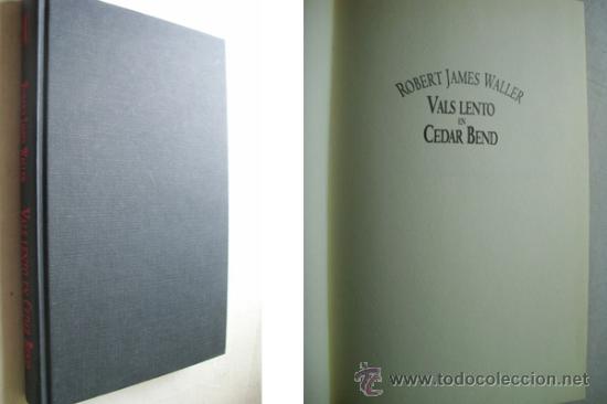 Libros de segunda mano: VALS LENTO EN CEDAR BEND. WALLER, Robert James. 1994 - Foto 1