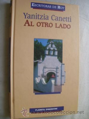 Libros de segunda mano: AL OTRO LADO. CANETTI, Yanitzia. 2000 - Foto 1