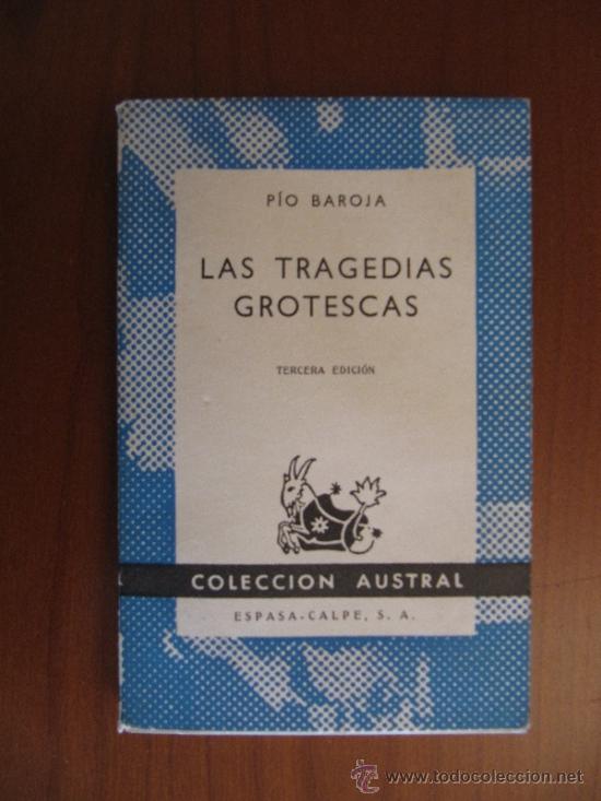 Libros de segunda mano: Las tragedias grotescas. P&iacute;o Baroja. Austral - Foto 1