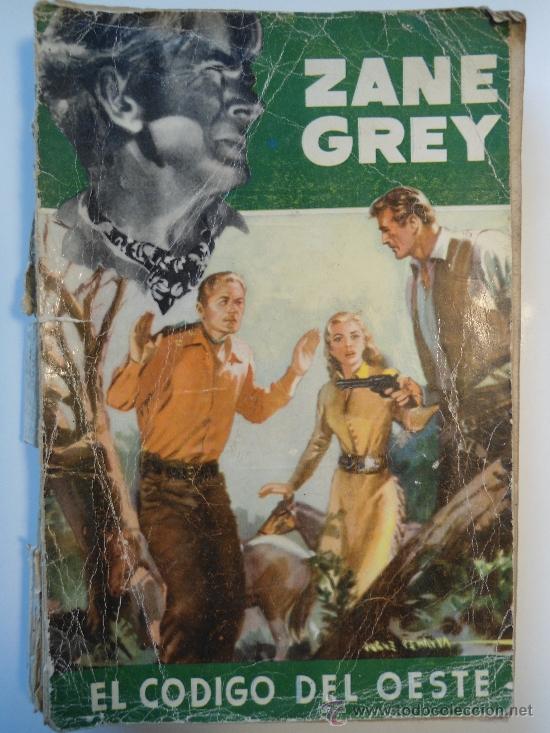 Libros de segunda mano: EL CODIGO DEL OESTE - ZANE GREY . N&ordm; 32 - Foto 1