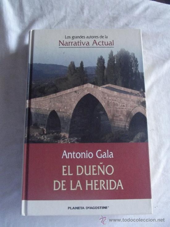 Libros de segunda mano: EL DUE&Ntilde;O DE LA HERIDA - ANTONIO GALA - Foto 1