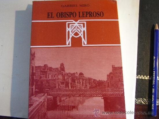 Libros de segunda mano: El obispo leproso. Gabriel Mir&oacute;. - Foto 1