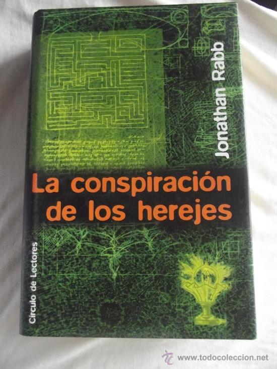 Libros de segunda mano: LA CONSPIRACI&Oacute;N DE LOS HEREJES  DE  JONATHAN RABB - Foto 1