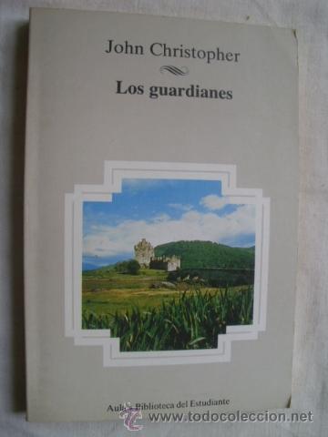Libros de segunda mano: LOS GUARDIANES. CHRISTOPHER, John. 1984 - Foto 1