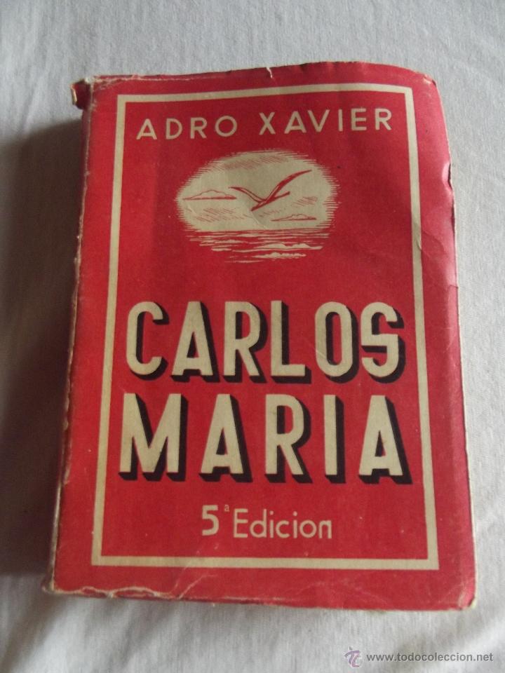 Second hand books: CARLOS MARÍA. MARINO Y AVIADOR DE ADRO XAVIER 1952 5ª EDICION