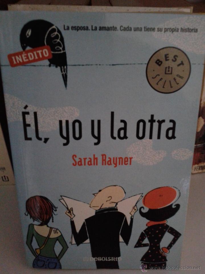 Libros de segunda mano: -- EL,YO Y LA OTRA -- SARAH RAYNER -- - Foto 1