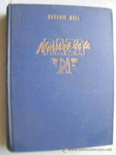 Libros de segunda mano: NERVIOS DE LA RAZA.  NOEL, Eugenio. 1947 - Foto 1