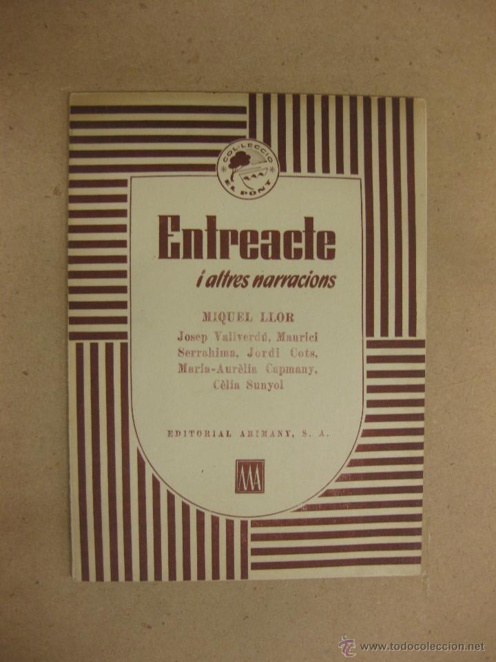 Libri di seconda mano: ENTREACTE I ALTRES NARRACIONS.MIGUEL LLOR, JOSEP VALLVERDU,MAURICI SERRAHIMA...ED.ARIMANY.