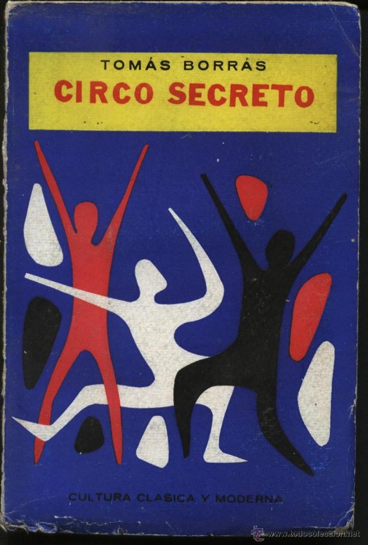Libros de segunda mano: BORRAS, TOMAS / CIRCO SECRETO - Foto 1