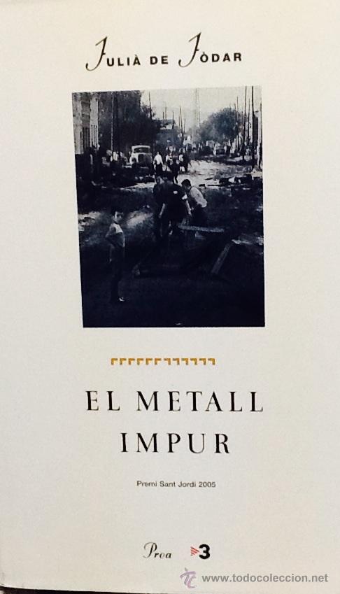 Libros de segunda mano: El metall impur. Juli&agrave; de J&ograve;dar . proa - Foto 1