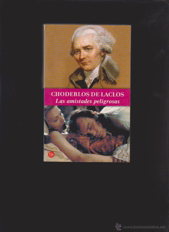 Libros de segunda mano: LAS AMISTADES PELIGROSAS - CHODERLOS DE LACLOS - EDICIONES B 2001 - Foto 1