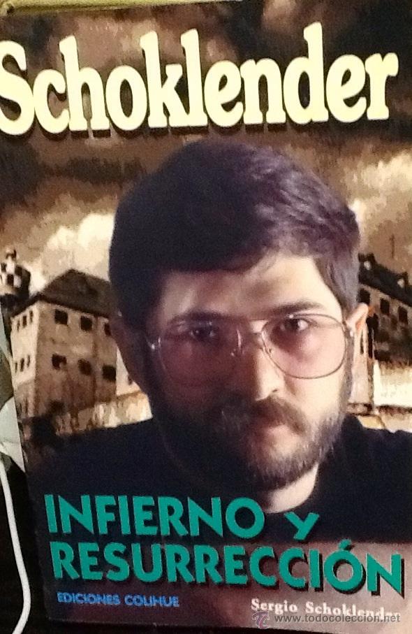 Libros de segunda mano: Infierno y resurrecci&oacute;n. Schoklender ( cronica carcelaria argentina ). Sergio Schoklender .colihue