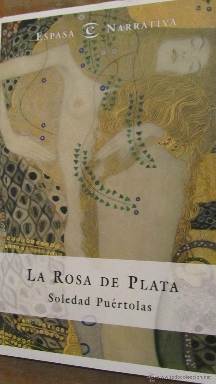 Libros de segunda mano: LA ROSA DE PLATA DE SOLEDAD PU&Eacute;RTOLAS (ESPASA) - Foto 1
