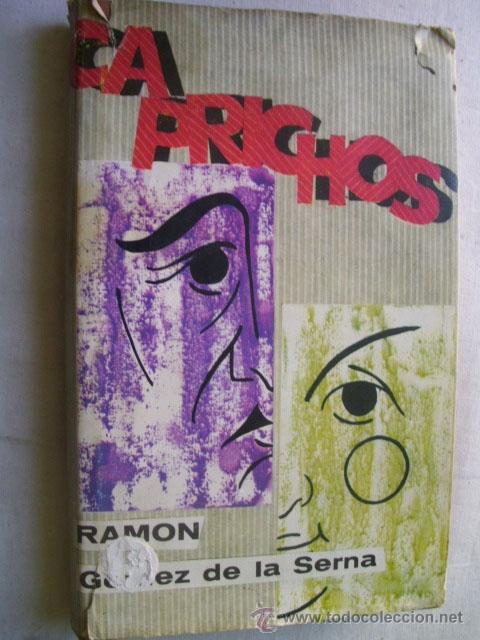 Libros de segunda mano: CAPRICHOS.  G&Oacute;MEZ DE LA SERNA, Ram&oacute;n. 1963 - Foto 1