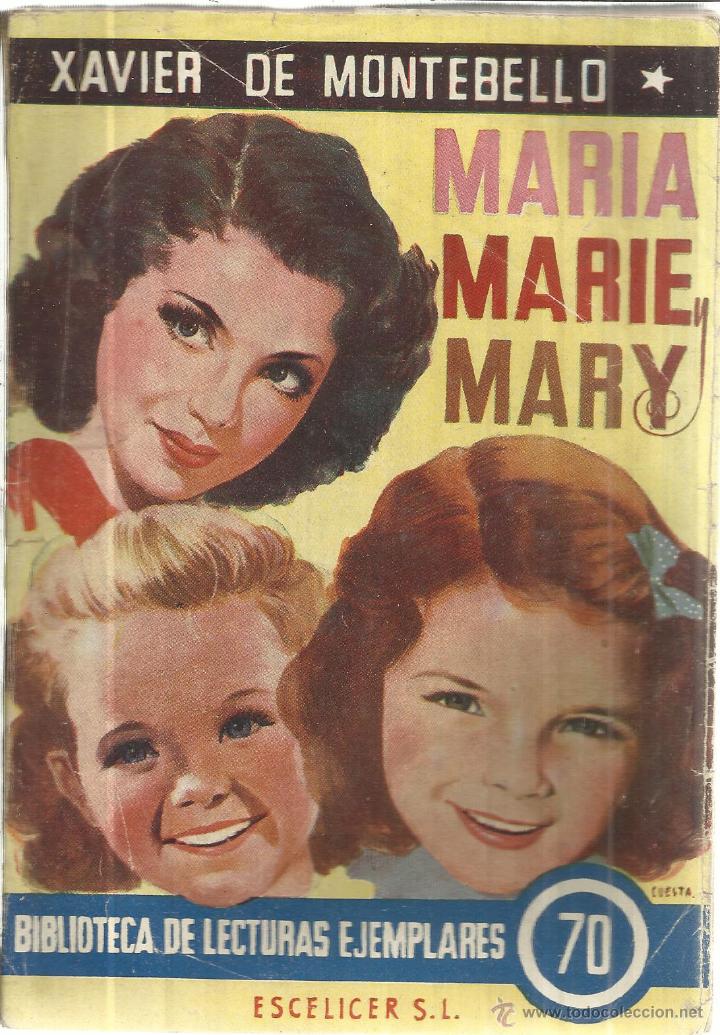 Libri di seconda mano: MARIA MARIE MARY. XAVIER DE MOTEBELLO. EDITORIAL ESCELIER. MADRID. 1950