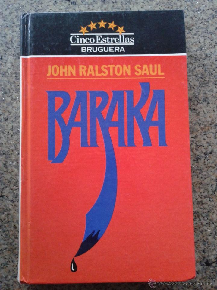 Libros de segunda mano: BARAKA -- JOHN RALSTON SAUL -- - Foto 1