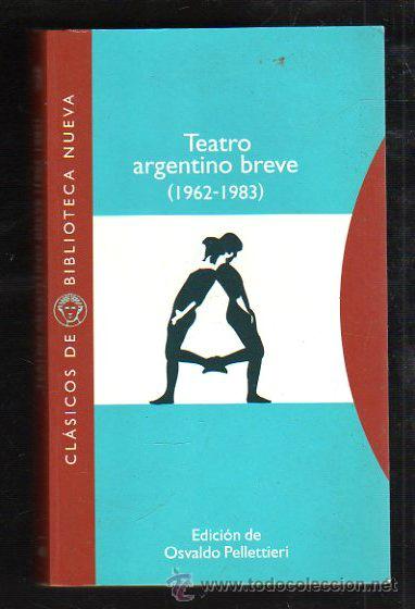 Libri di seconda mano: TEATRO ARGENTINO BREVE (1962 - 1983). CLASICOS BIBLIOTECA NUEVA N&ordm; 40. EDICION OSVALDO PELLETTIERI