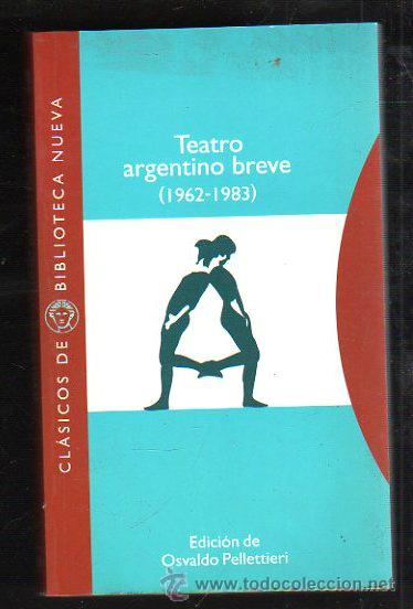 Libri di seconda mano: TEATRO ARGENTINO BREVE (1962 - 1983). CLASICOS BIBLIOTECA NUEVA N&ordm; 40. EDICION OSVALDO PELLETTIERI