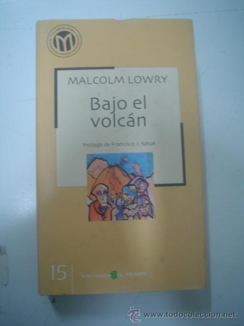 Libros de segunda mano: MALCOLM LOWRY: BAJO EL VOLC&Aacute;N - Foto 1