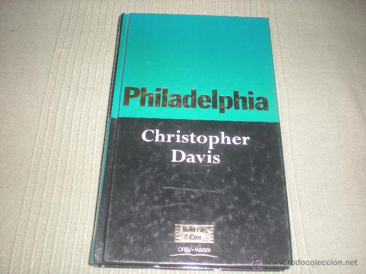 Libros de segunda mano: PHILADELPHIA . CHRISTOPHER DAVIS . ORBIS .FABBRI . - Foto 1