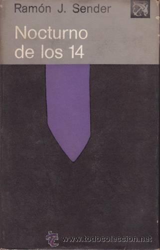 Libros de segunda mano: SENDER, Ram&oacute;n J: NOCTURNO DE LOS 14. - Foto 1