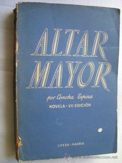 Libros de segunda mano: ALTAR MAYOR.  ESPINA, Concha. 1951 - Foto 1