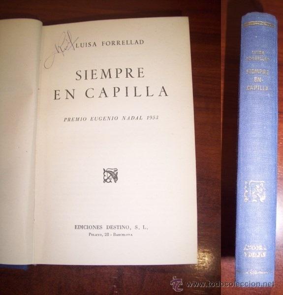 Libros de segunda mano: FORRELLAD, Luisa. Siempre en capilla - Foto 1
