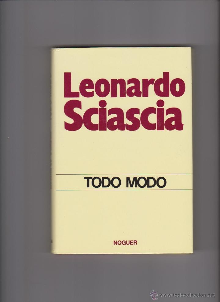 Libros de segunda mano: LEONARDO SCIASCIA - TODO MODO - NOGUER 1976 - Foto 1