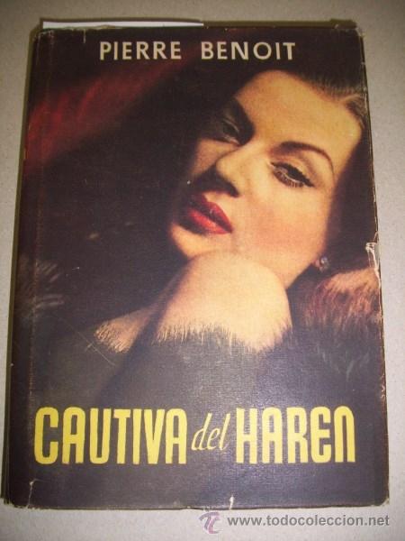 Libros de segunda mano: BENOIT, Pierre. Cautiva del har&eacute;n - Foto 1