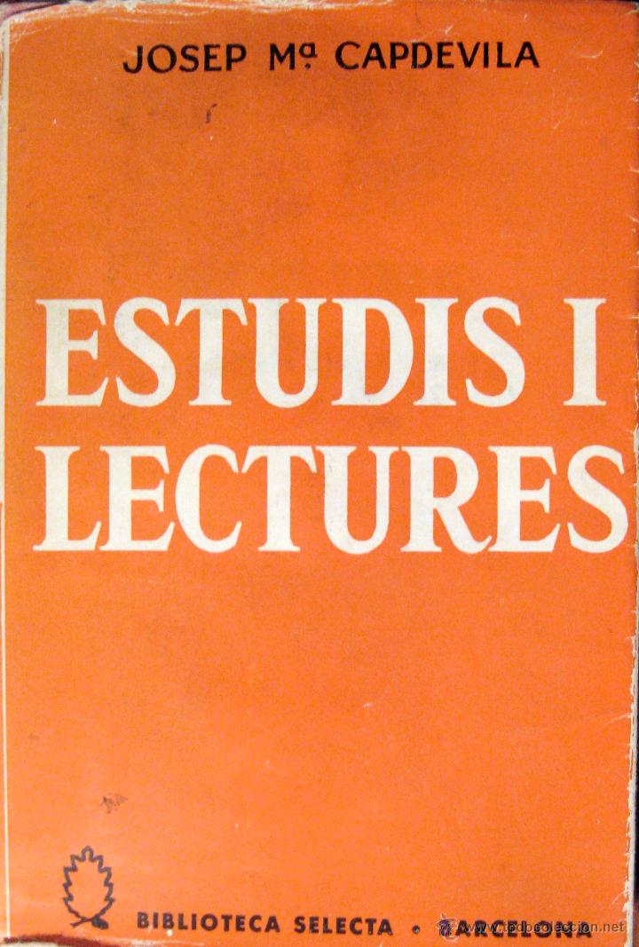 Libros de segunda mano: JOSEP M&ordf; CAPDEVILA. ESTUDIS I LECTURES. SELECTA. 1&ordf; ED. 1965 - Foto 1