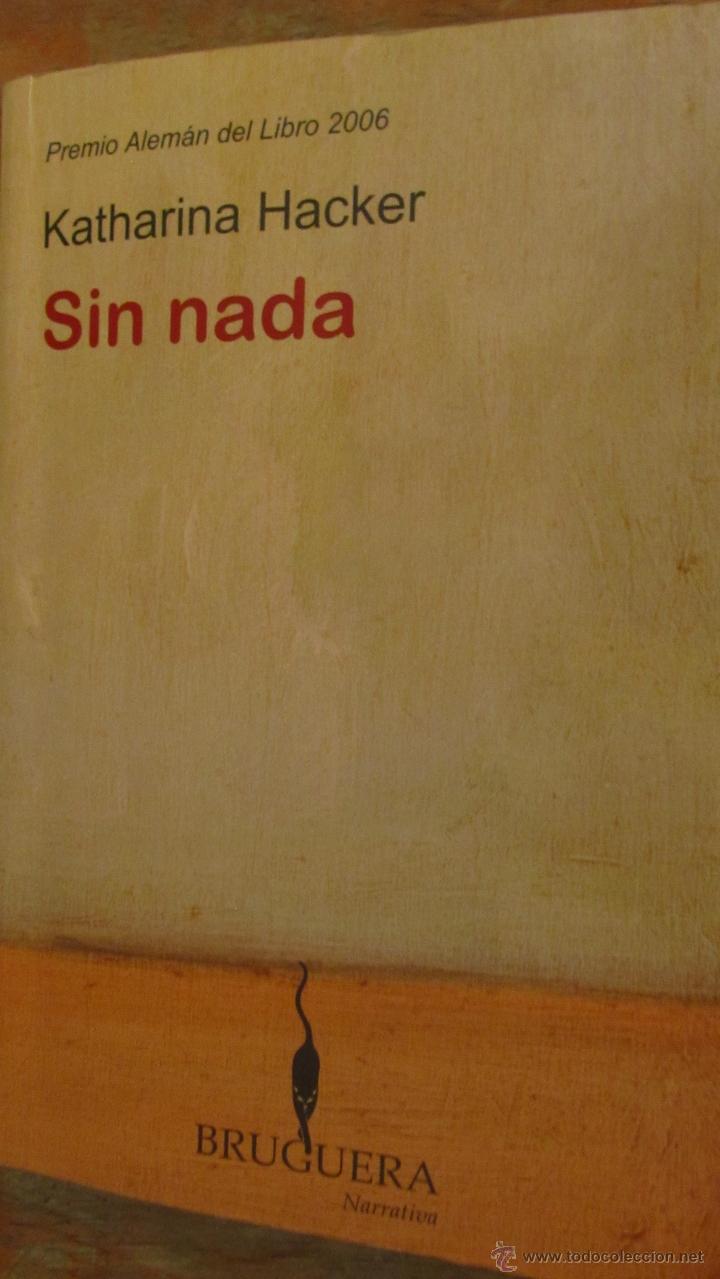 Libros de segunda mano: SIN NADA DE KATHARINA HACKER (BRUGUERA) - Foto 1