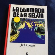 Libros de segunda mano: LA LLAMADA DE LA SELVA, DE JACK LONDON