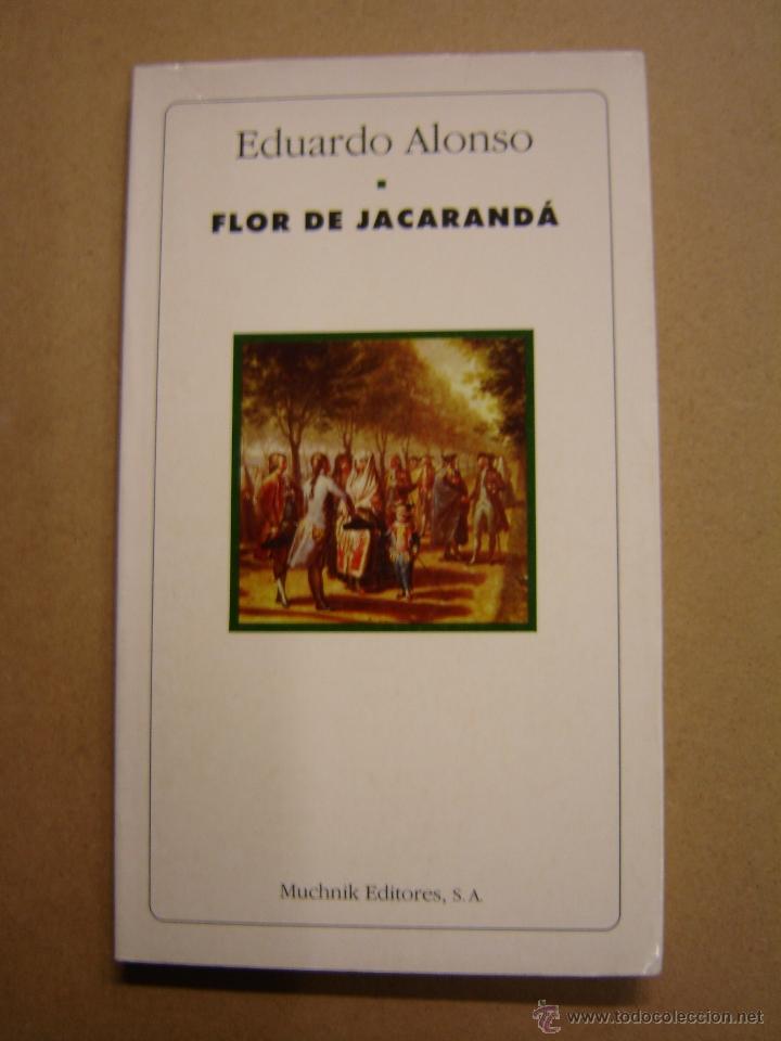 Libros de segunda mano: Flor de Jacarand&aacute;  - Eduardo Alonso - Foto 1