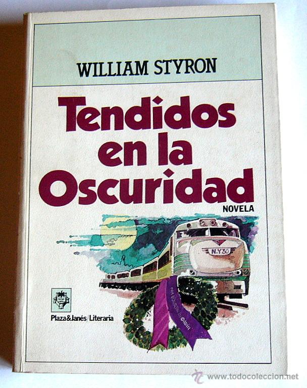 Libros de segunda mano: TENDIDOS EN LA OSCURIDAD - WILLIAM STYRON - Foto 1