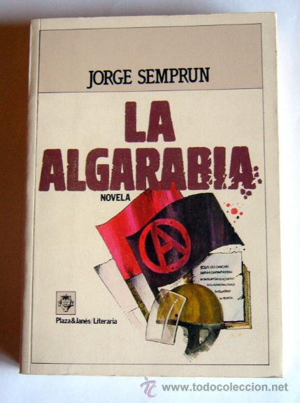 Libros de segunda mano: LA ALGARABIA - JORGE SEMPRUN - Foto 1