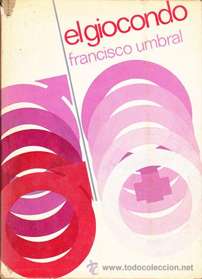 Libros de segunda mano: EL GIOCONDO / FRANCISCO UMBRAL - Foto 1